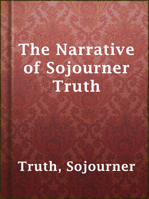 Upplýsingar um The Narrative of Sojourner Truth eftir Sojourner Truth - Til útláns